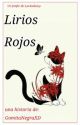 Lirios Rojos. by GomitaNegraXD