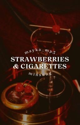 Strawberries & Cigarettes ᵐⁱⁿˢᵘⁿᵍ cover