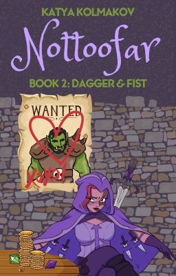 Nottoofar || Book 2: Dagger & Fist {Humour   Romance Fantasy} cover