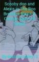 Scooby Doo And Alexis The Boo Brothers Alexis X Catman Spin-off Series PT 1 by destinycopley134