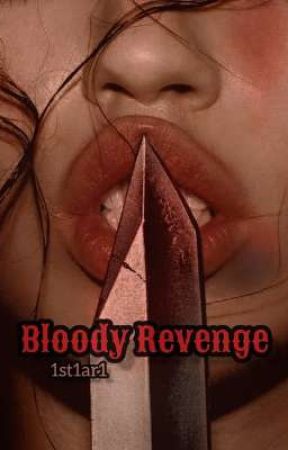 Bloody revenge // الإنتقام الدموي  by 1st1ar1