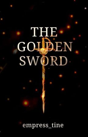 The Golden Sword by empress_tine