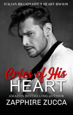 Cries of His Heart (Italian Billionaire's Heart BWWM) cover