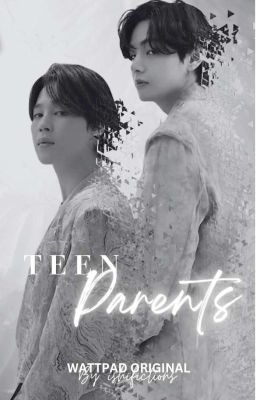 TEEN PARENTS | | JIMIN FF | | KTH FF cover