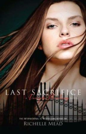 Reaction to Last Sacrifice by VampireAcademyFan86