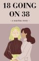 18 going on 38 by sunnievalentine