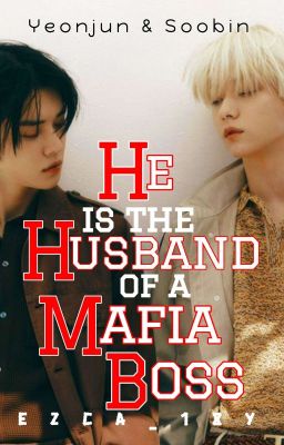 He is the Husband of a Mafia Boss cover