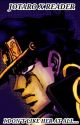 I Don't Like Her At All... (Jotaro Kujo X {Reader}) by FretkaVenus