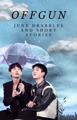 OffGun June Collection of Drabbles 2023 cover