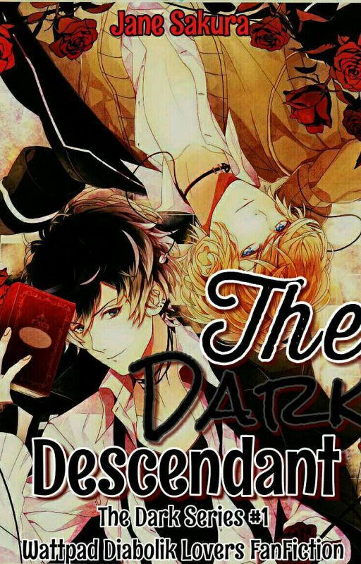 The Dark Descendant (The Dark Series #1) - MAJOR EDITING by _shiro_usagi_