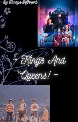 Completed✓| Kings and Queens! | BANGPINK ff | cover