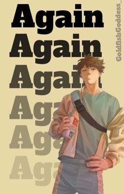 Again (Oikawa Tooru X Reader) cover