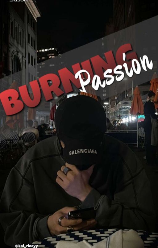 Burning Passion  by kai_rieeyy