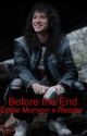 Before The End: Eddie Munson x Reader by Throwawayweirdo