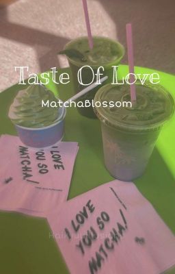 Taste Of Love - MatchaBlossom cover