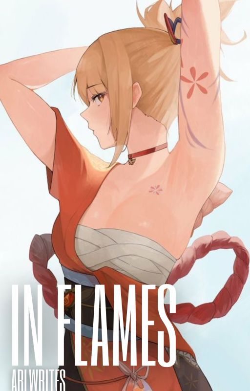 In Flames (Yoimiya x OC) A Genshin Impact Fanfic *Completed* by ArlWrites