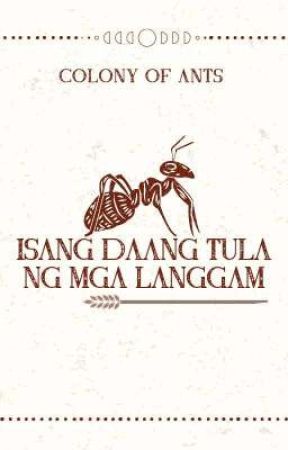 ISANG DAANG TULA NG MGA LANGGAM  by ColonyOfAnts