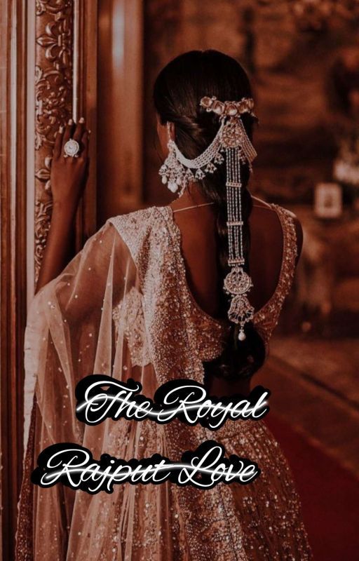 The Royal Rajput Love  by Womanofletters1