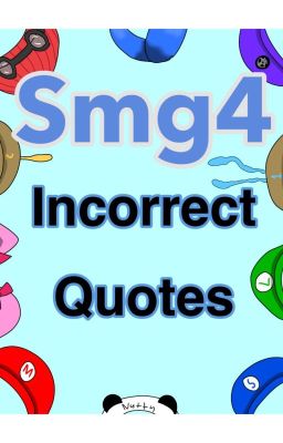 Smg4: Incorrect Quotes cover