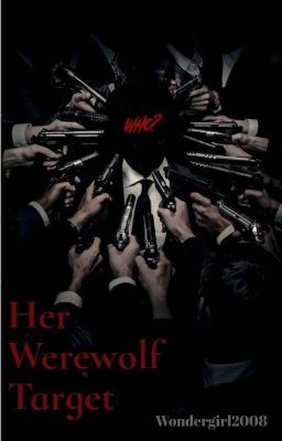 HER WEREWOLF TARGET || COMPLETED || cover