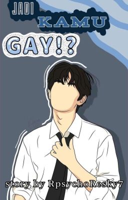 Jadi kamu gay!? [END] cover