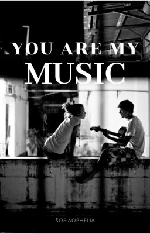 You are my music by sofiaophelia