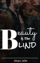 Beauty and The Blind by akspn_tales