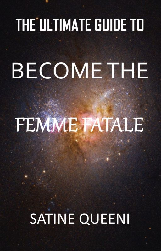 Become The Femme Fatale by satinequeeni