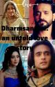 Dharmsangini-an untold love story by AnjaniManda8