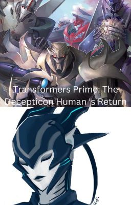 Transformers Prime: The Decepticon Human's Return cover