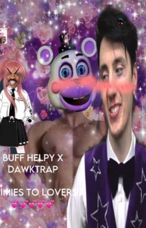 Dawktrap X Buff Helpy ENEMIES TO LOVERS?!?  by cursed_ships