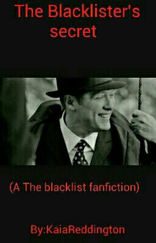 The Blacklister's secret (A The blacklist fanfiction) by KaiaReddington