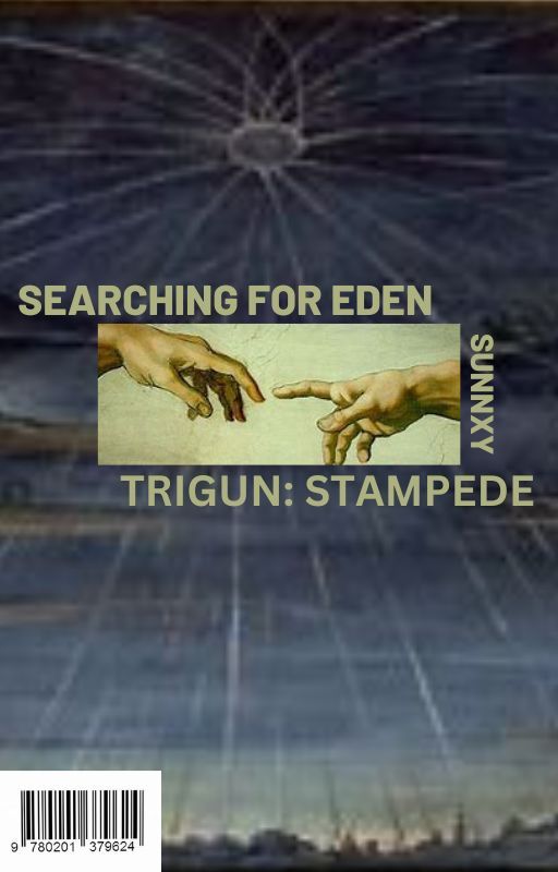 SEARCHING FOR EDEN · TRIGUN: STAMPEDE by faespy