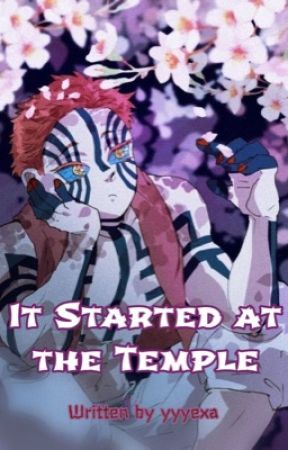 It Started at the Temple {Akaza x Fem!Reader} by yyyexa