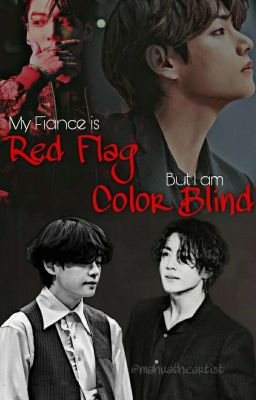 Mr. RED FLAG and Mr. COLOR BLIND || TaeKook FF✔ cover