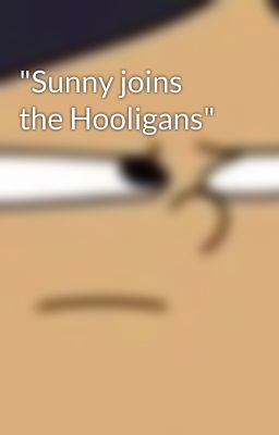 "Sunny joins the Hooligans" cover