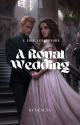 A Royal Wedding - Dramione lovestory by VanessaQwertyui