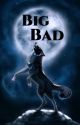 Big Bad by smileall_days