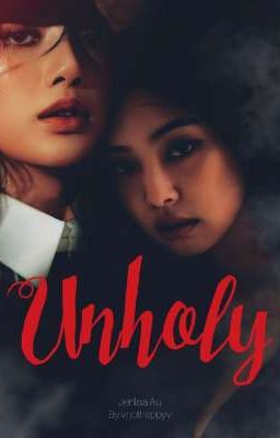 Unholy (Jenlisa AU) cover