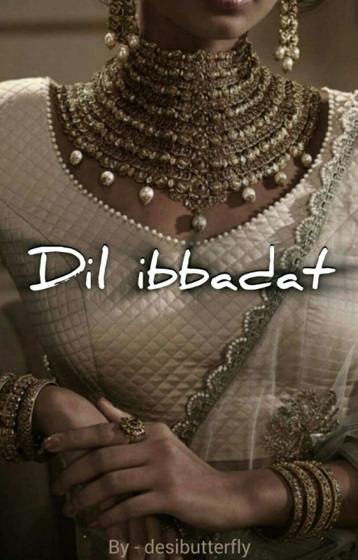 Dil Ibbadat (on hold )  by desibutterfly