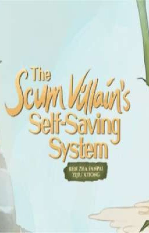 Scum Villain's Self-Saving System One-Shots by Silence_CatWolf