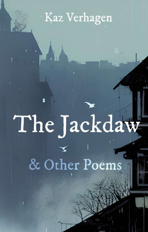 The Jackdaw and Other Poems by heirofkafka