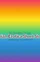 Lesbian Erotica Short Stories  by tglwriterr