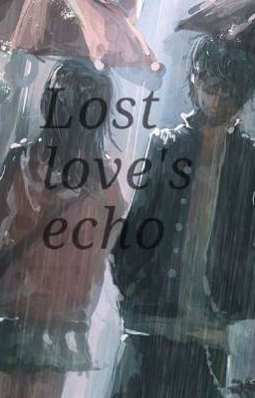 Lost love's echo by KimiRosie