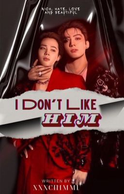 I DON'T LIKE HIM V2 [COMPLETED] cover