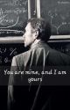 You are mine, and I am yours (Gregory House) by _whatilike_