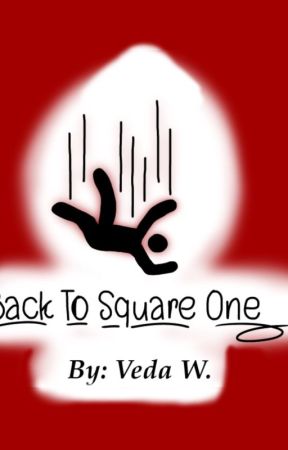 Back To Square One by veda-xoxo1