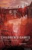 Children's Games: A Story of Modern Consequence