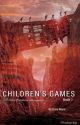 Children's Games: A Story of Modern Consequence by rose_marie_96