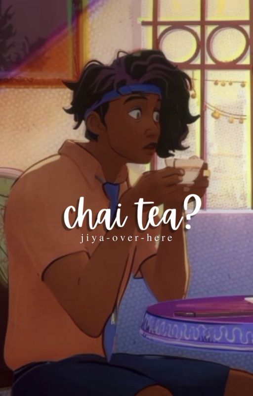 𝐂𝐡𝐚𝐢 𝐓𝐞𝐚? (𝟏) || 𝑷𝒂𝒗𝒊𝒕𝒓 𝑷𝒓𝒂𝒃𝒉𝒂𝒌𝒂𝒓 by jiya-over-here